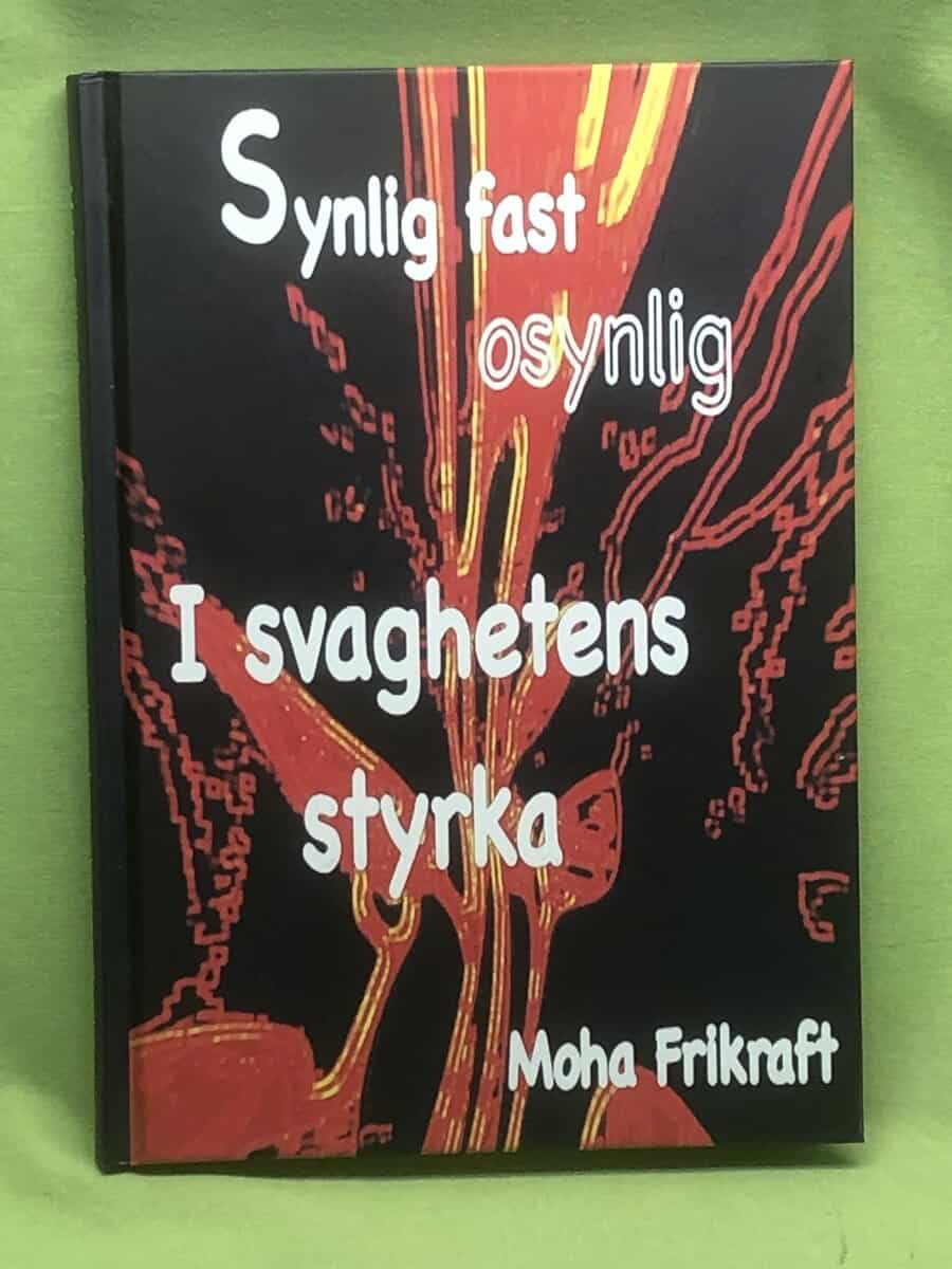Moha Frikraft : Synlig fast osynlig