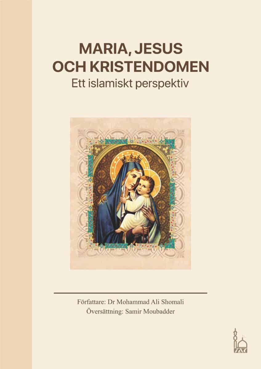 Mohammad Ali Shomali : Maria, Jesus och kristendomen : ett islamiskt perspektiv