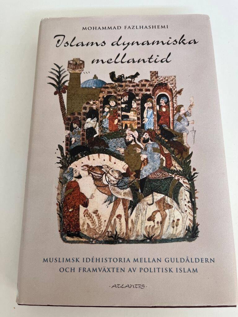 Mohammed Fazlhashemi : Islams dynamiska mellantid