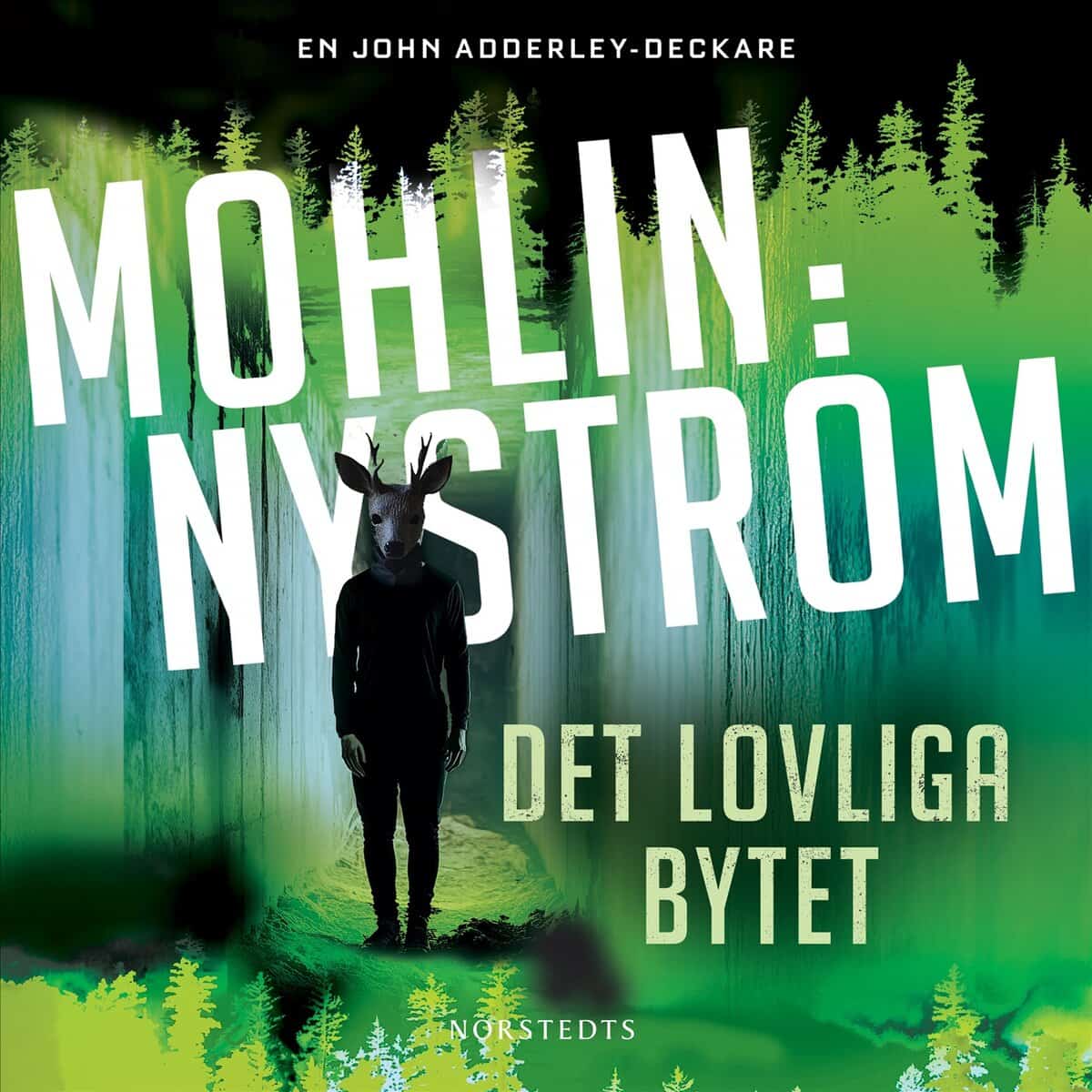 Mohlin, Peter ; Nyström, Peter : Det lovliga bytet