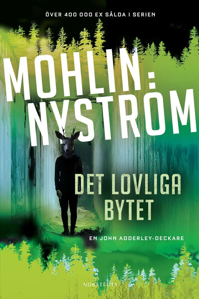 Mohlin, Peter ; Nyström, Peter : Det lovliga bytet