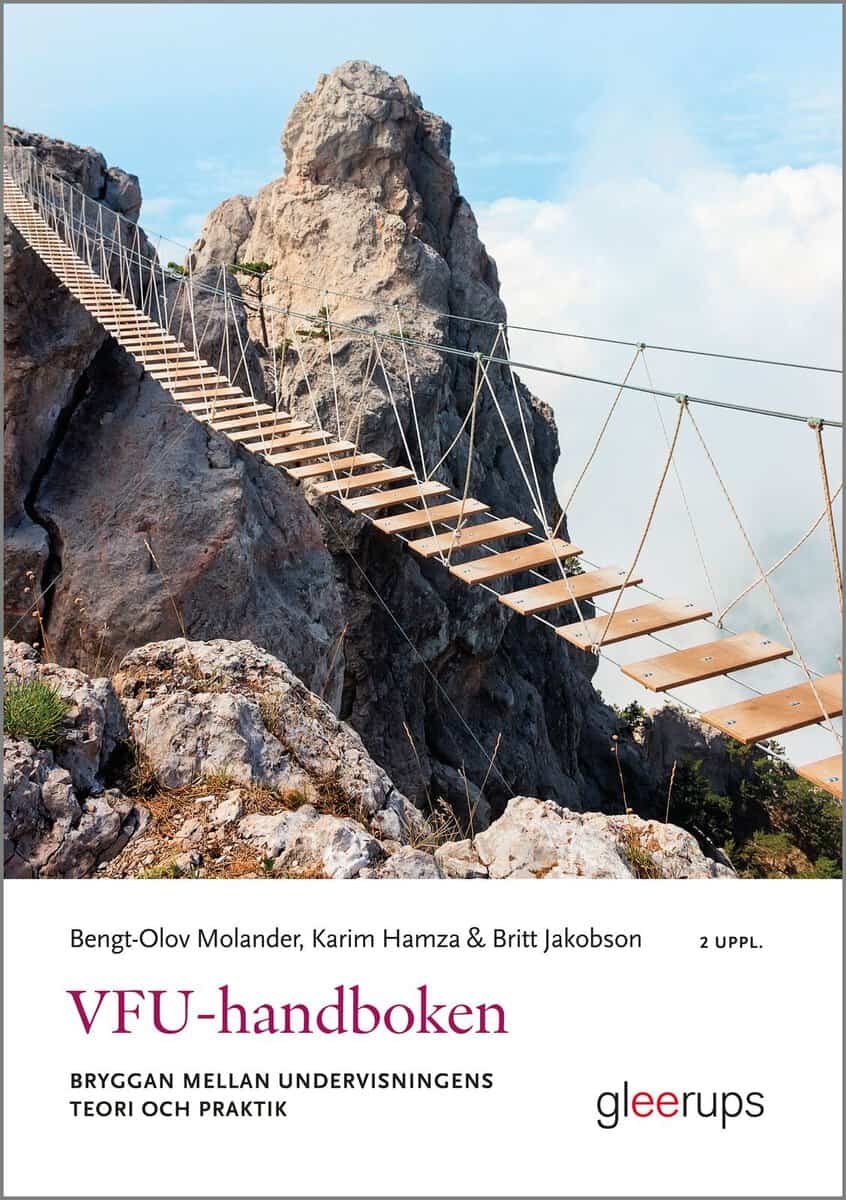 Molander, Bengt-Olov ; Hamza, Karim ; Jakobson, Britt : VFU-handboken : bryggan mellan undervisningens teori och praktik