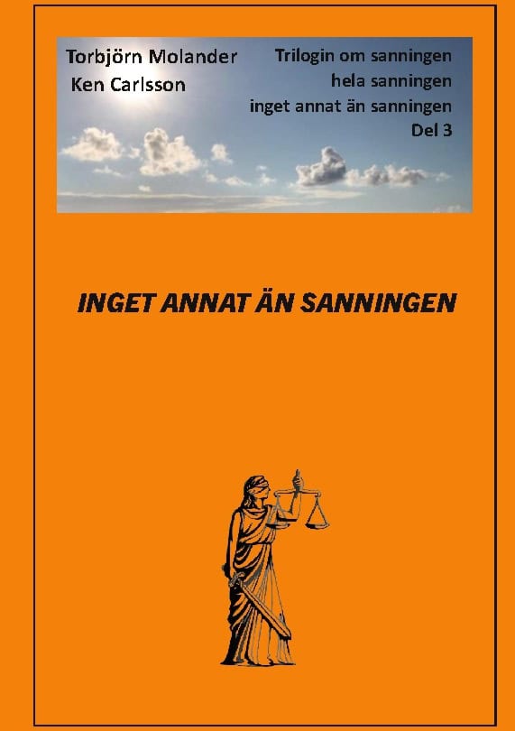 Molander, Torbjörn ; Carlsson, Ken : Inget annat än sanningen