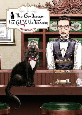 Molicoross : The Gentleman, the Cat & the Tearoom Volume 1