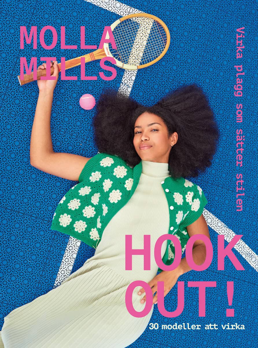 Molla Mills : Hook out : Virka plagg som sätter stilen