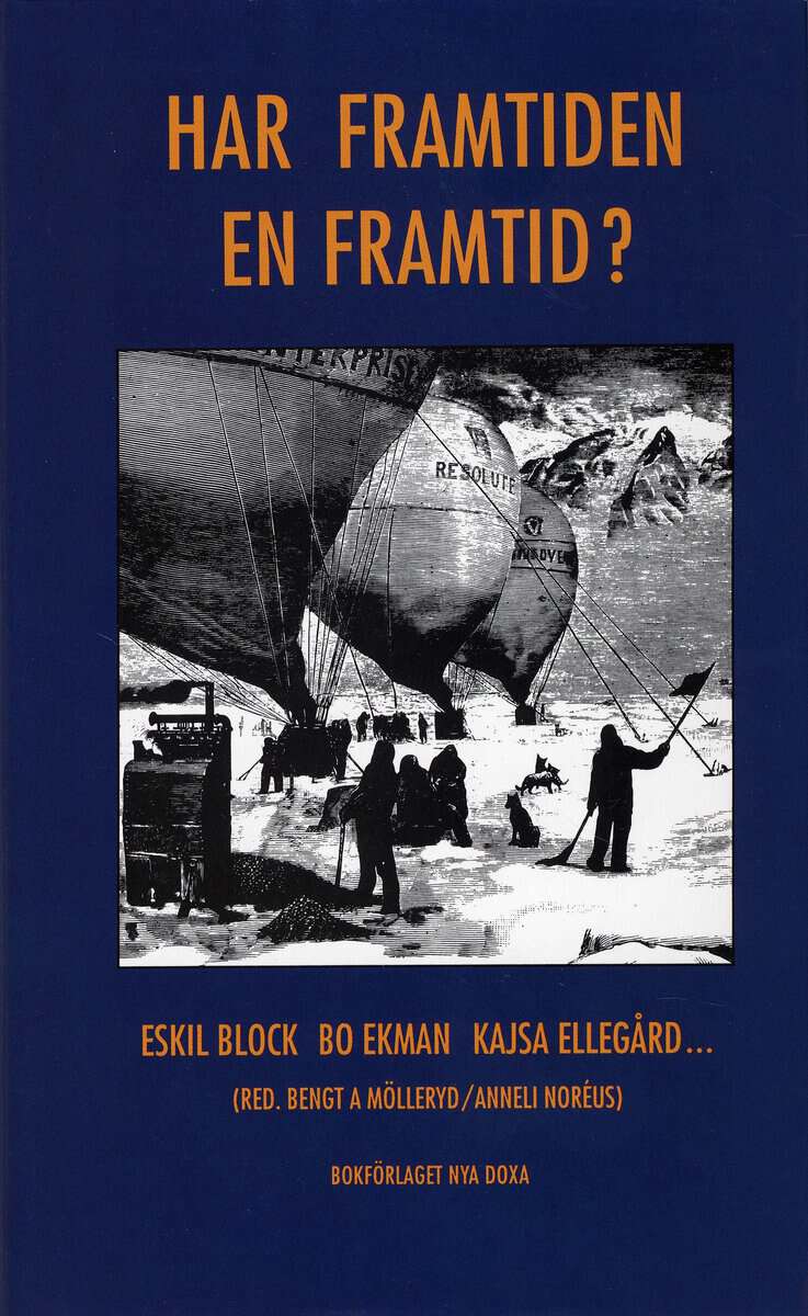 Mölleryd, Bengt A ; Noréus, Anneli [red.] : Har framtiden en framtid?