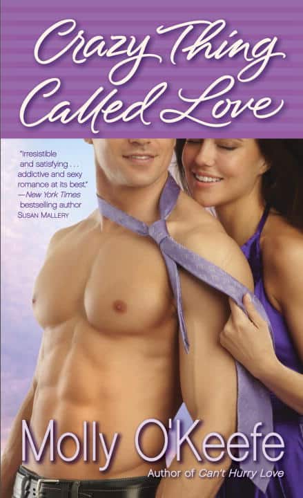 Molly O'Keefe : Crazy Thing Called Love