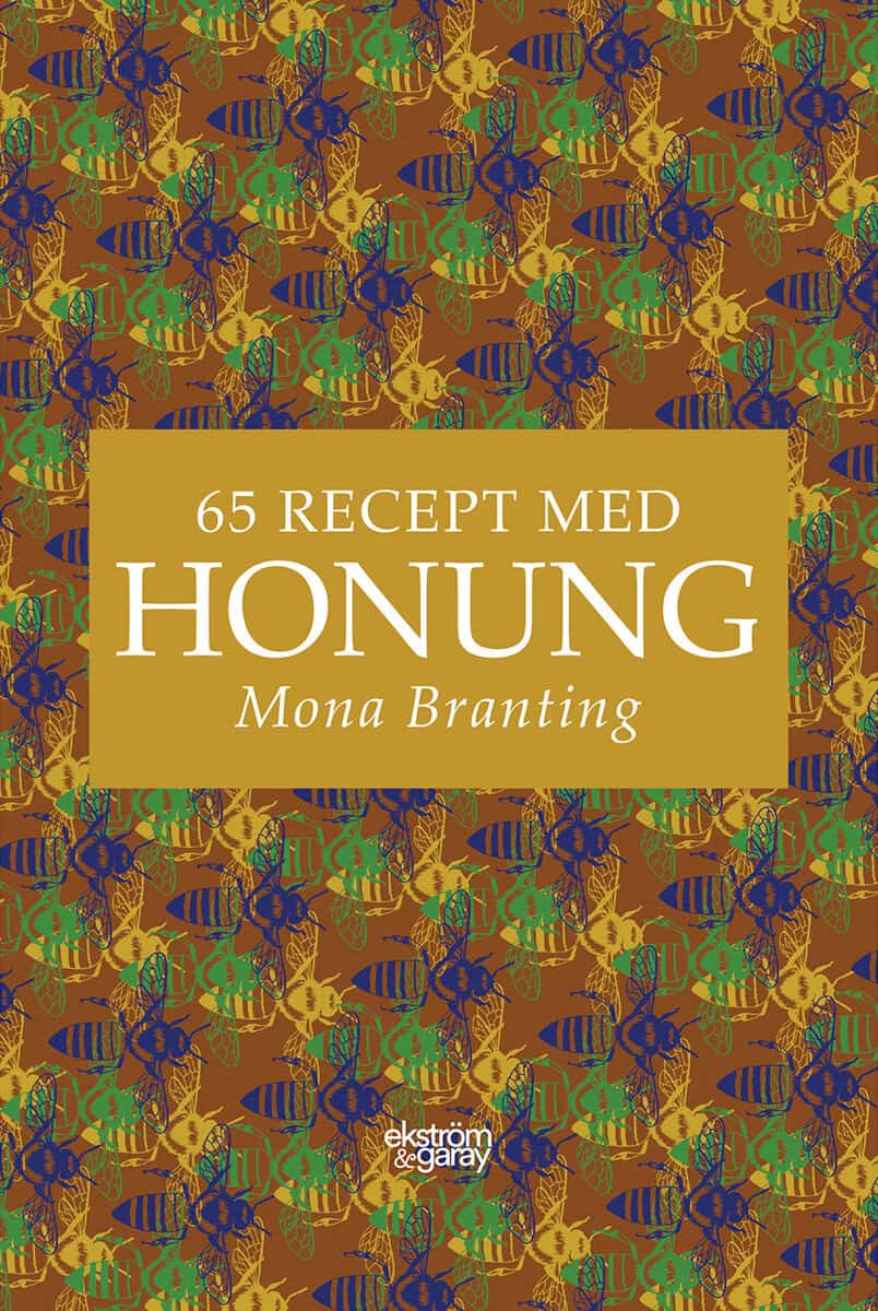 Mona Branting : 65 recept med honung