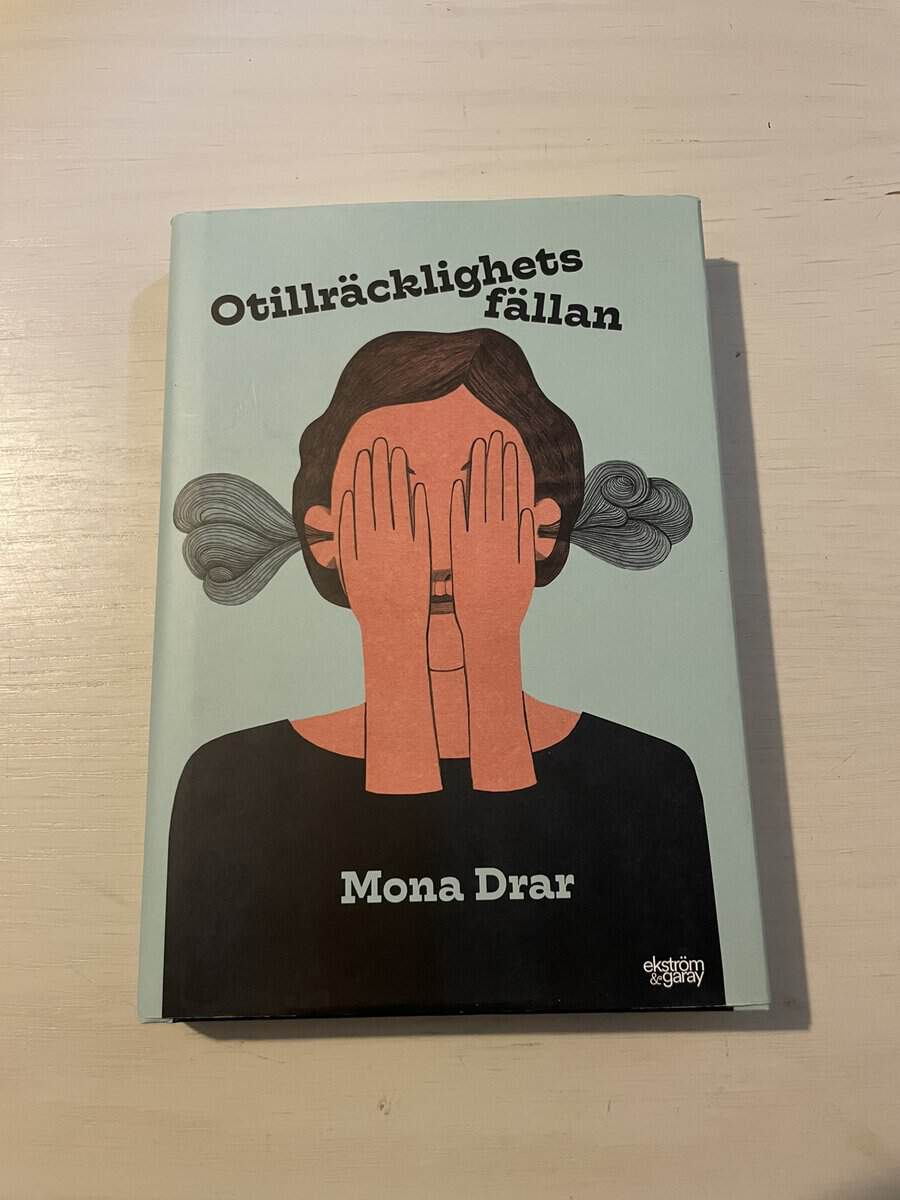 Mona Drar : Otillräcklighetsfällan