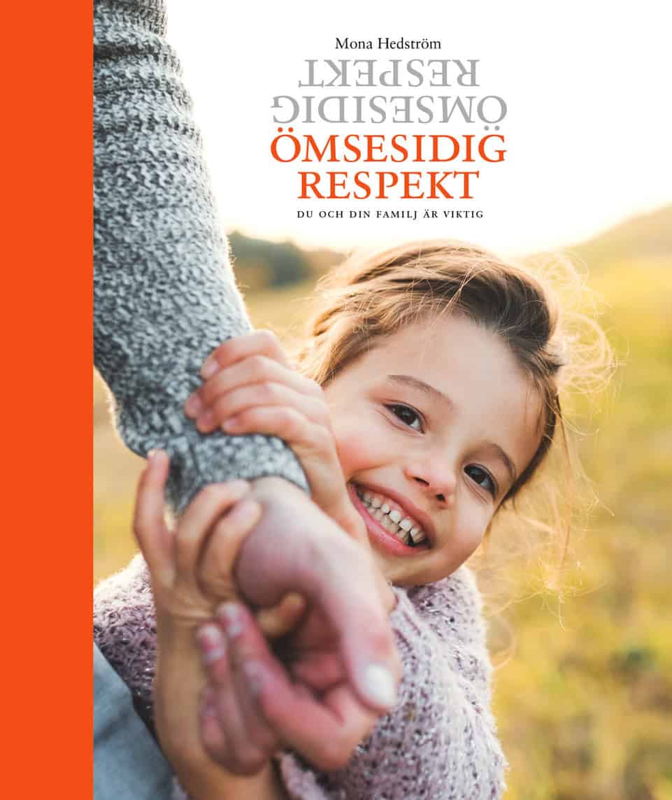 Mona Hedström : Ömsesidig respekt : du och din familj är viktig
