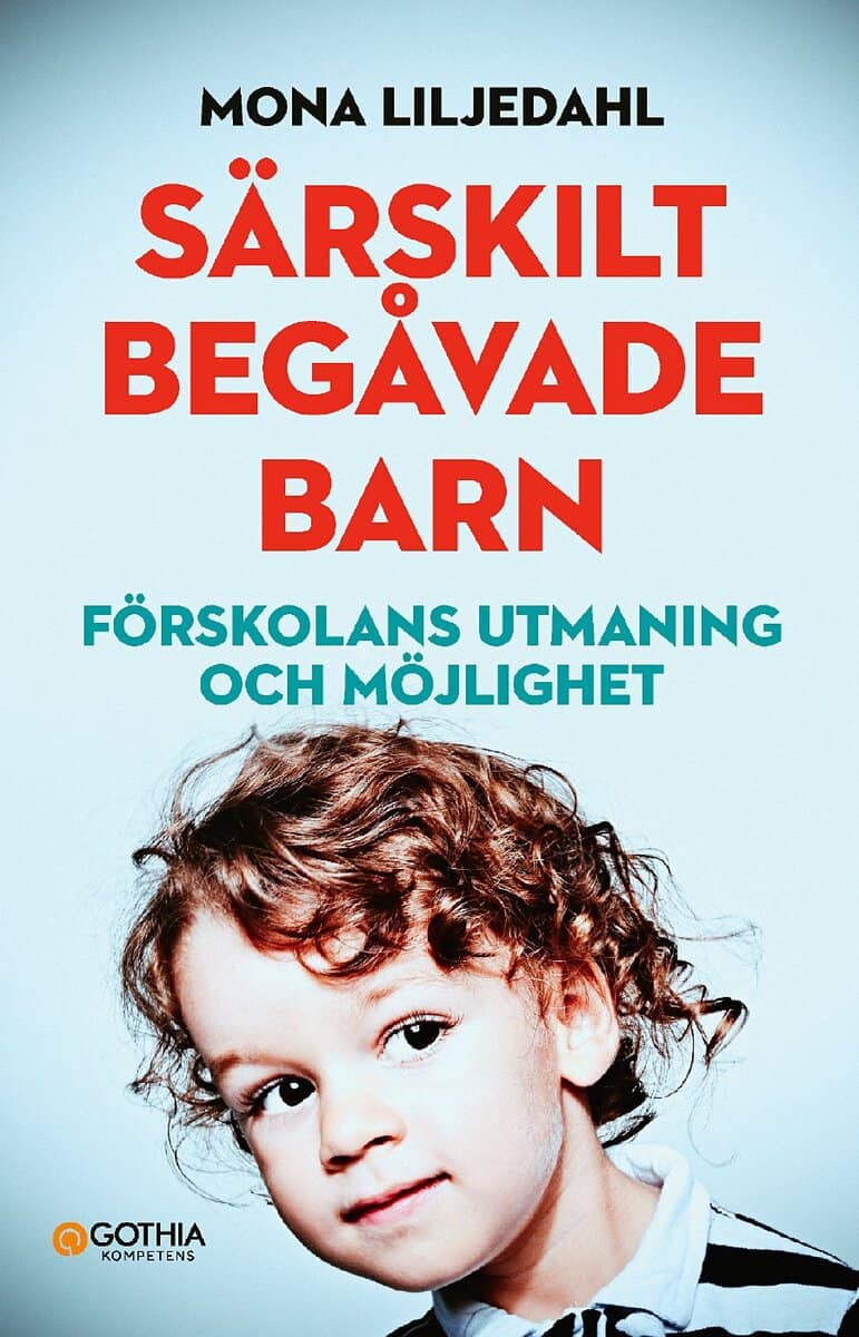 Mona Liljedahl : Särskilt begåvade barn : förskolans utmaning och möjlighet