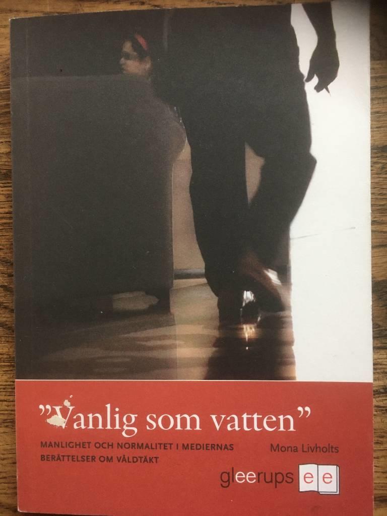 Mona Livholts : Vanlig som vatten