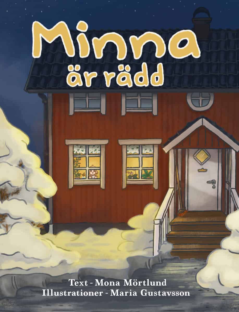 Mona Mörtlund : Minna är rädd