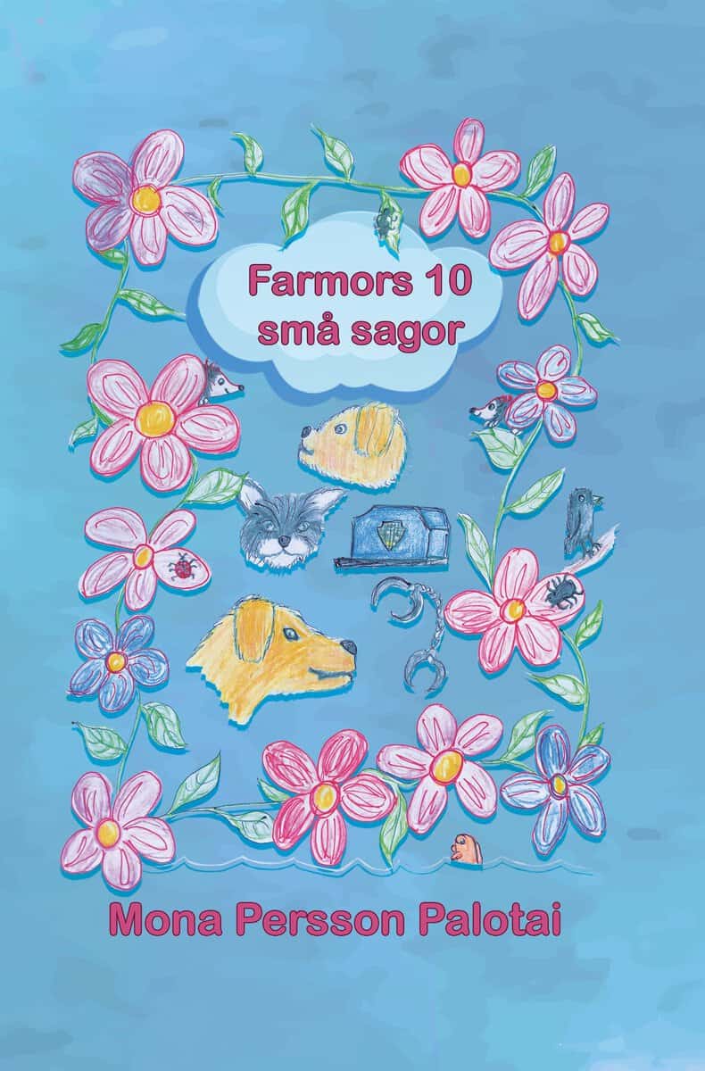 Mona Palotai Persson : Farmors tio små sagor