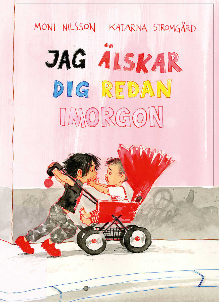 Moni Nilsson : Jag älskar dig redan imorgon