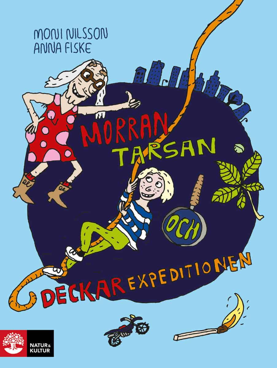 Moni Nilsson : Morran, Tarsan och deckarexpeditionen