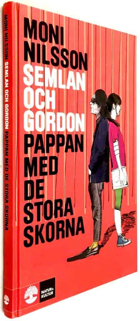 Moni Nilsson : Pappan med de stora skorna - Semlan och Gordon