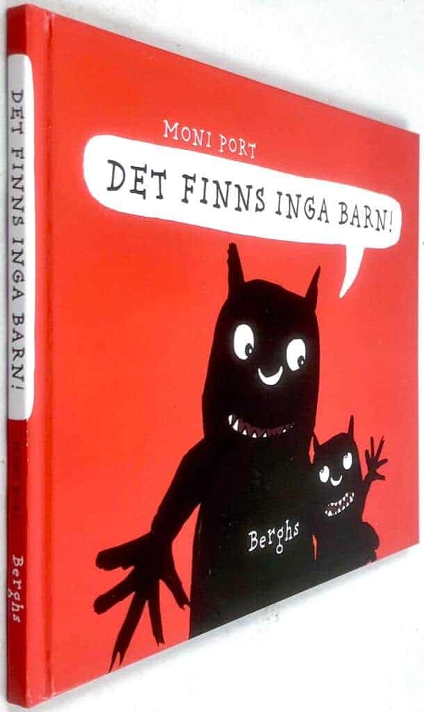 Moni Port : Det finns inga barn!