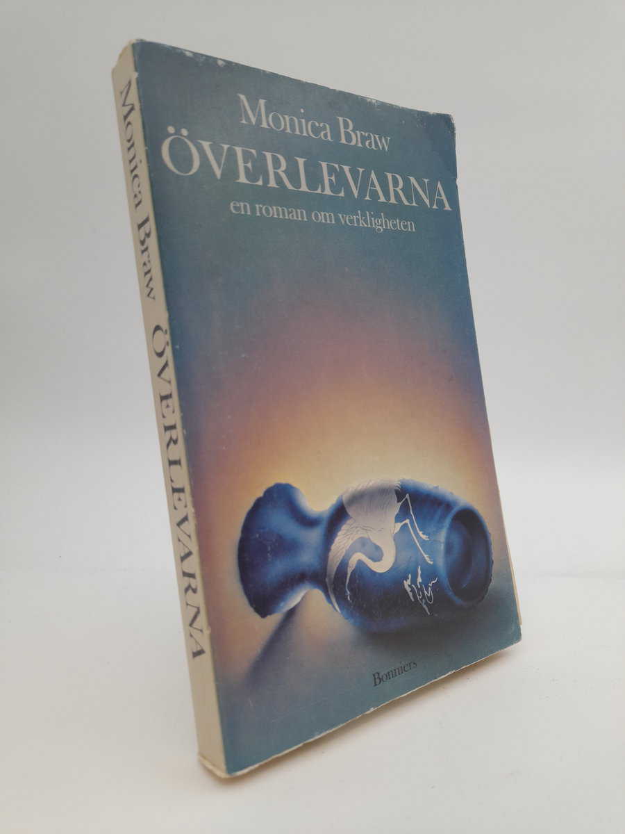 Monica Braw : Överlevarna