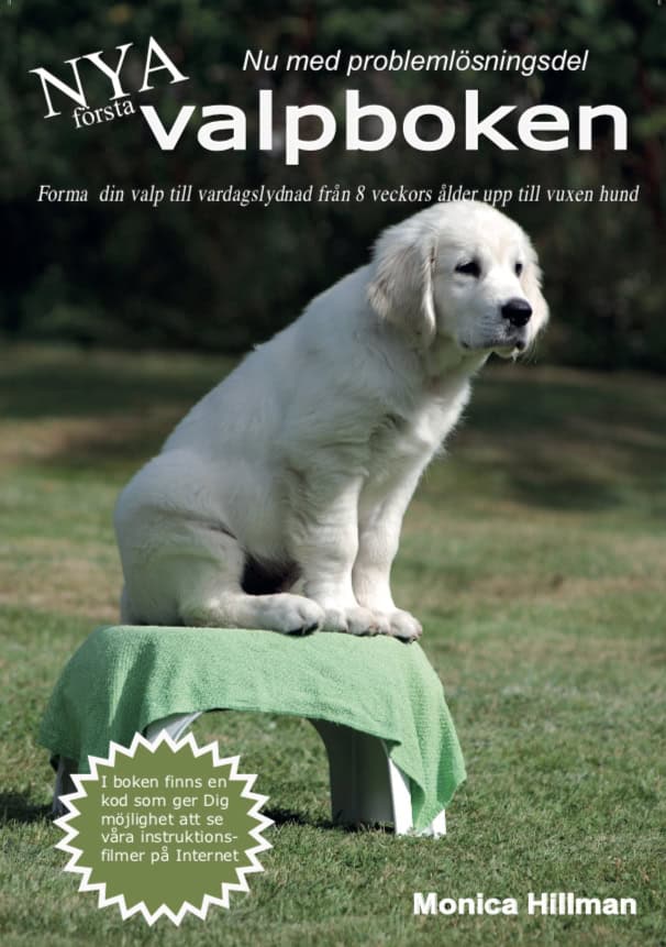 Monica Hillman : Första valpboken : forma din valp med enkla metoder redan från 8 veckors ålder