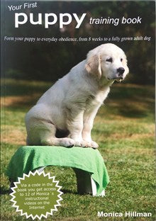 Monica Hillman : Your First Puppy training book