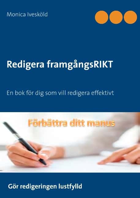 Monica Ivesköld : Redigera framgångsrikt
