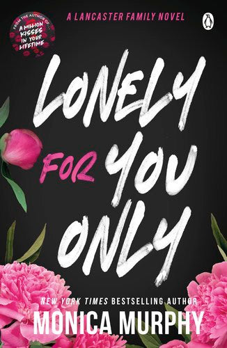 Monica Murphy : Lonely for you only