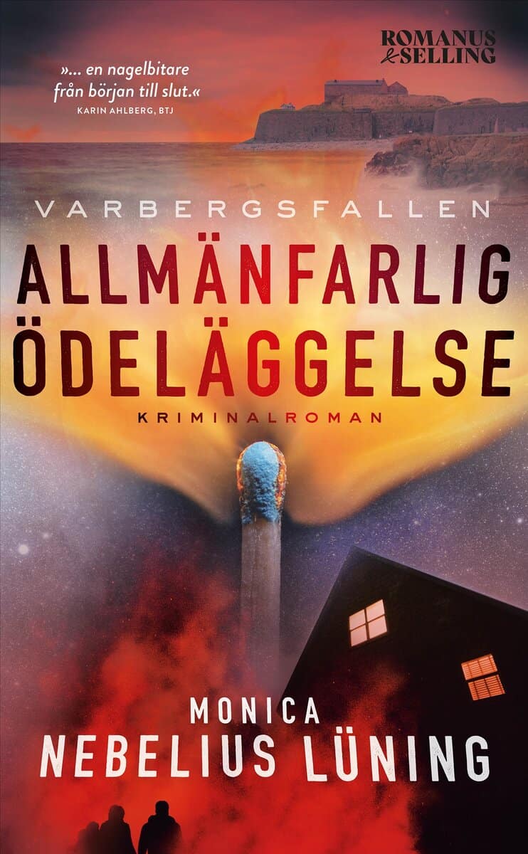 Monica Nebelius Lüning : Allmänfarlig ödeläggelse