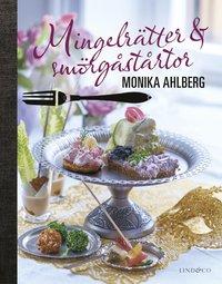 Monika Ahlberg : Mingelrätter & smörgåstårtor