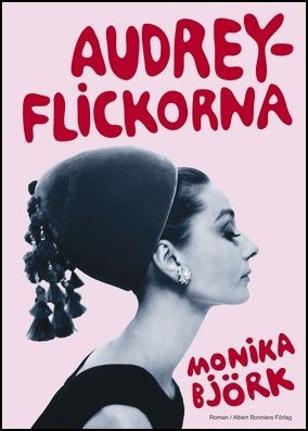 Monika Björk : Audrey-flickorna