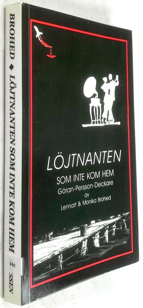 Monika Brohed ; Lennart Brohed : Löjtnanten som inte kom hem