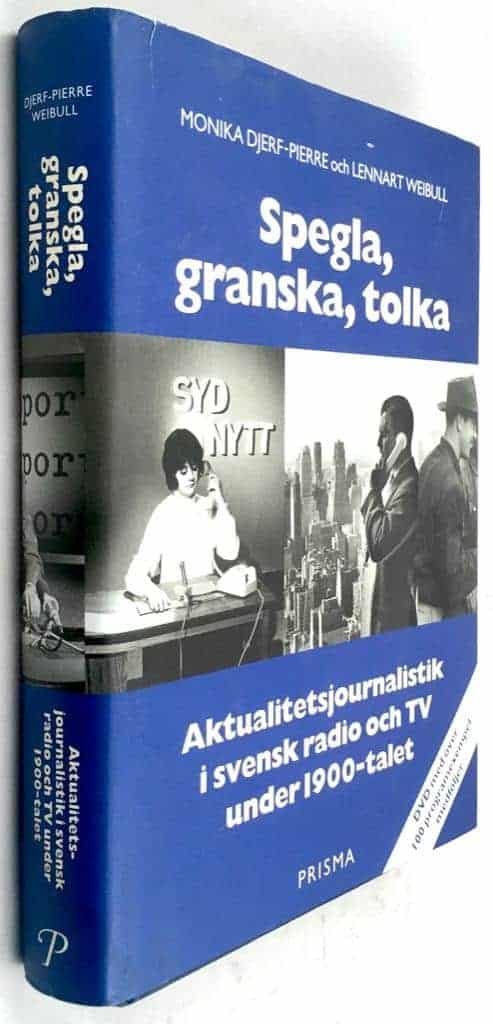 Monika Djerf-Pierre ; Lennart Weibull : Spegla, granska, tolka
