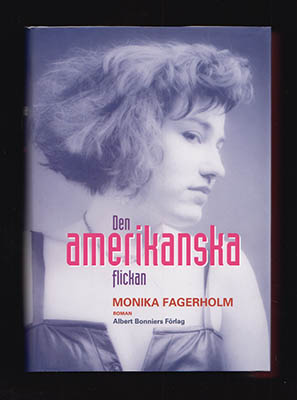 Monika Fagerholm : Den amerikanska flickan