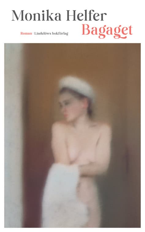 Monika Helfer : Bagaget