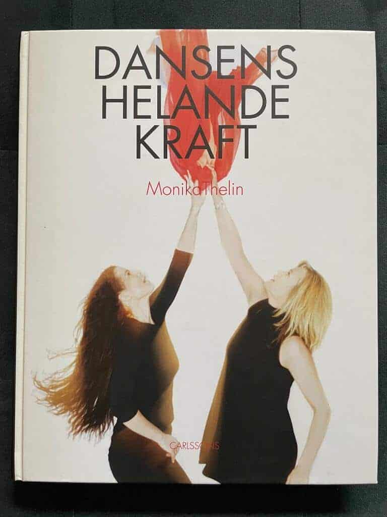 Monika Thelin : Dansens helande kraft