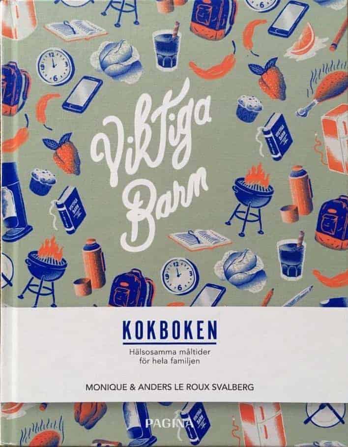 Monique Le Roux Svalberg : Viktiga barn - kokboken