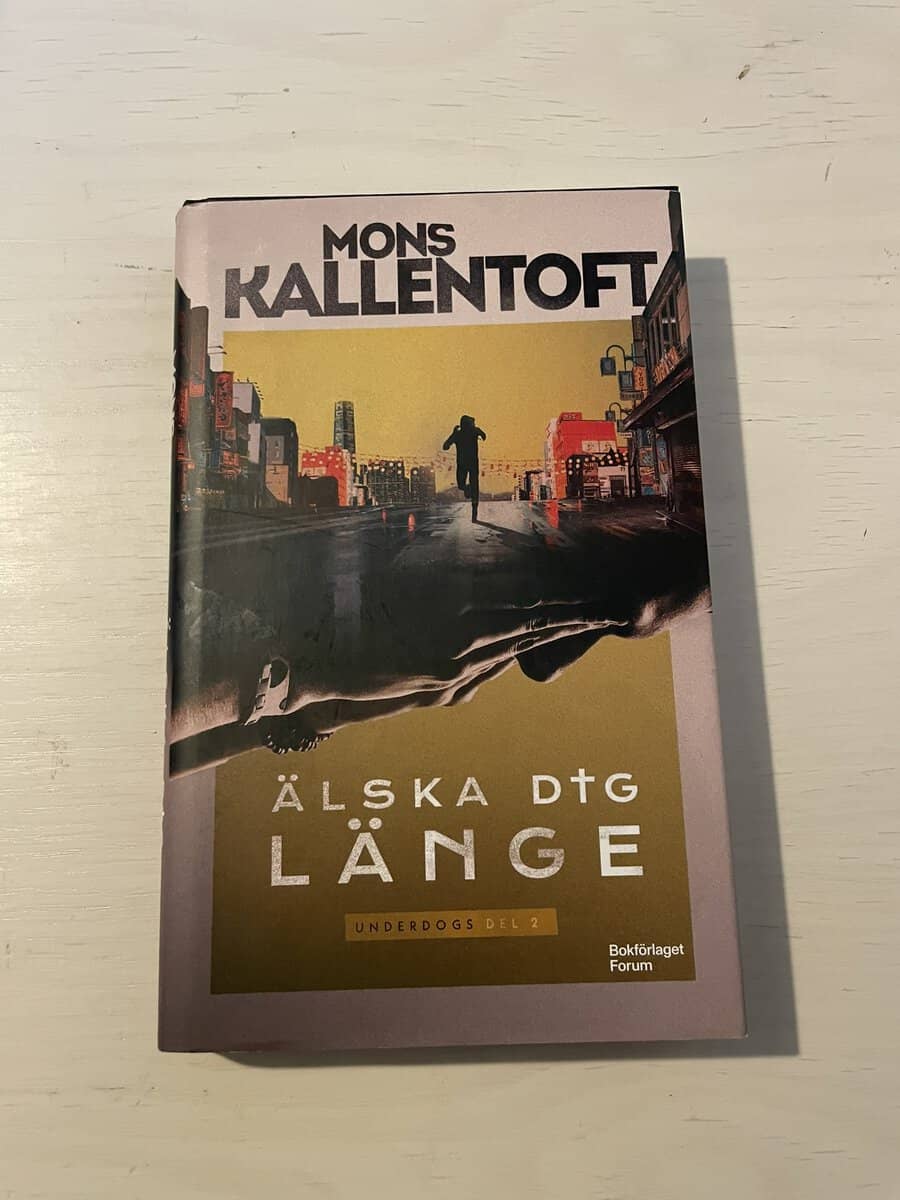 Mons Kallentoft : Älska dig länge