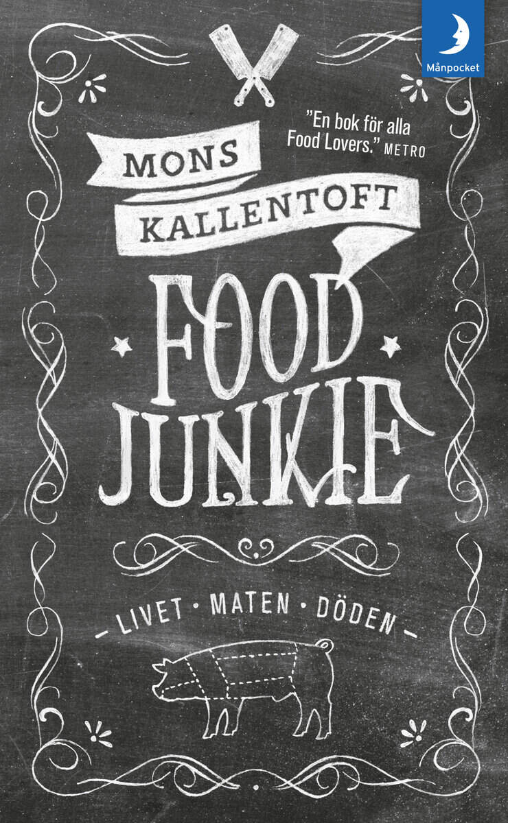 Mons Kallentoft : Food Junkie : livet, maten, döden