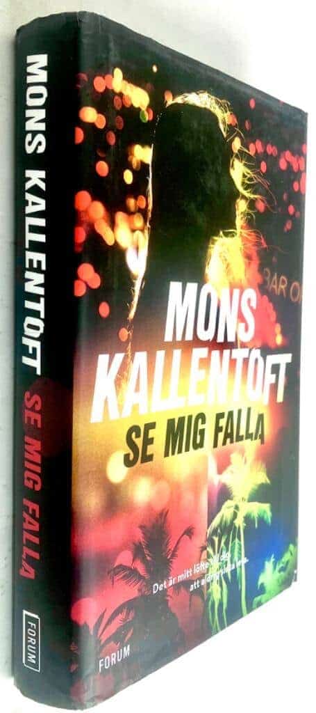 Mons Kallentoft : Se mig falla - Palma - Bok 1