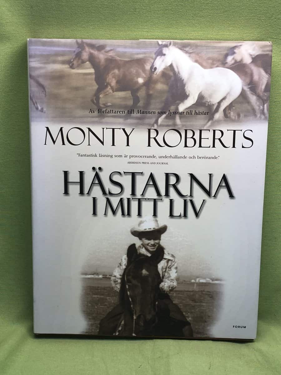 Monty Roberts : Hästarna i mitt liv