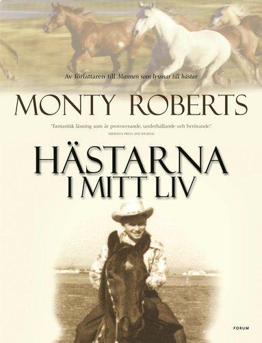 Monty Roberts : Hästarna i mitt liv