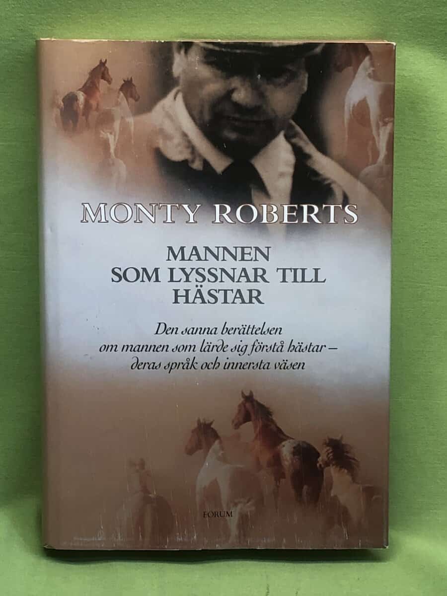 Monty Roberts : Mannen som lyssnar till hästar
