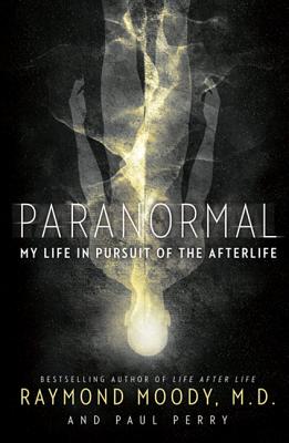 Moody, Raymond ; Perry, Paul : Paranormal