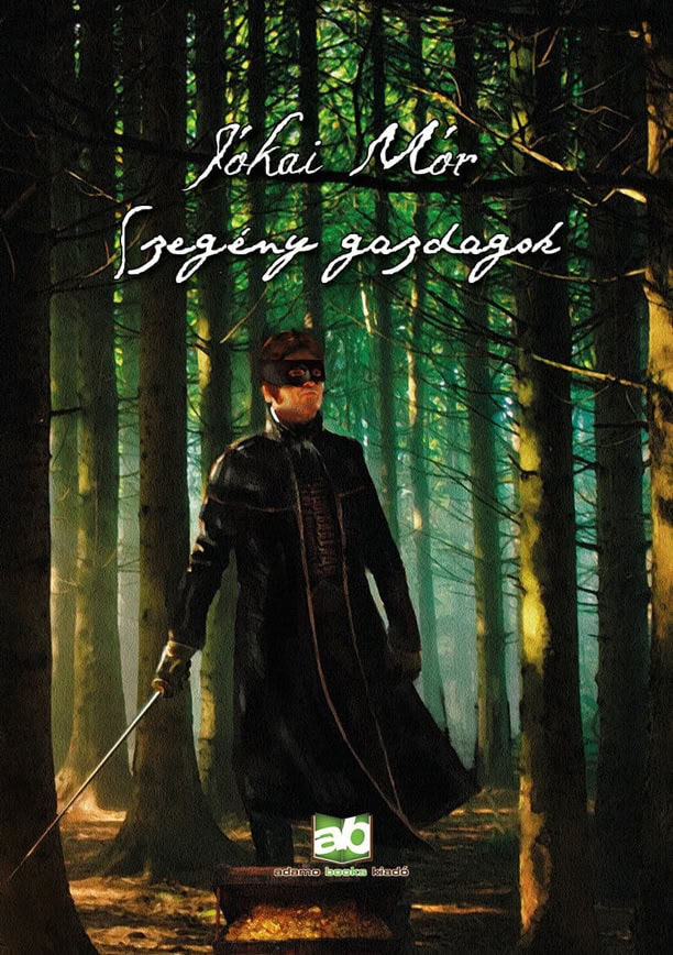 Mór Jókai : Szegény gazdagok