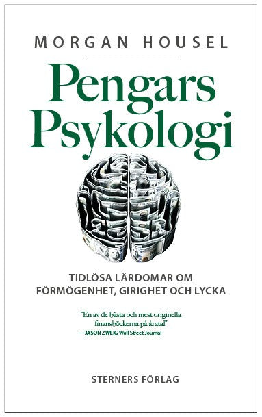 Morgan Housel : Pengars psykologi : tidlösa lärdomar om förmögenhet, girighet och lycka