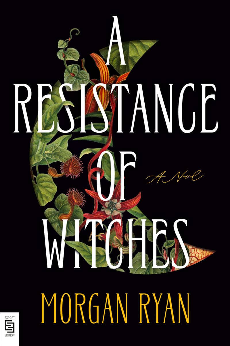 Morgan Ryan : A Resistance of Witches