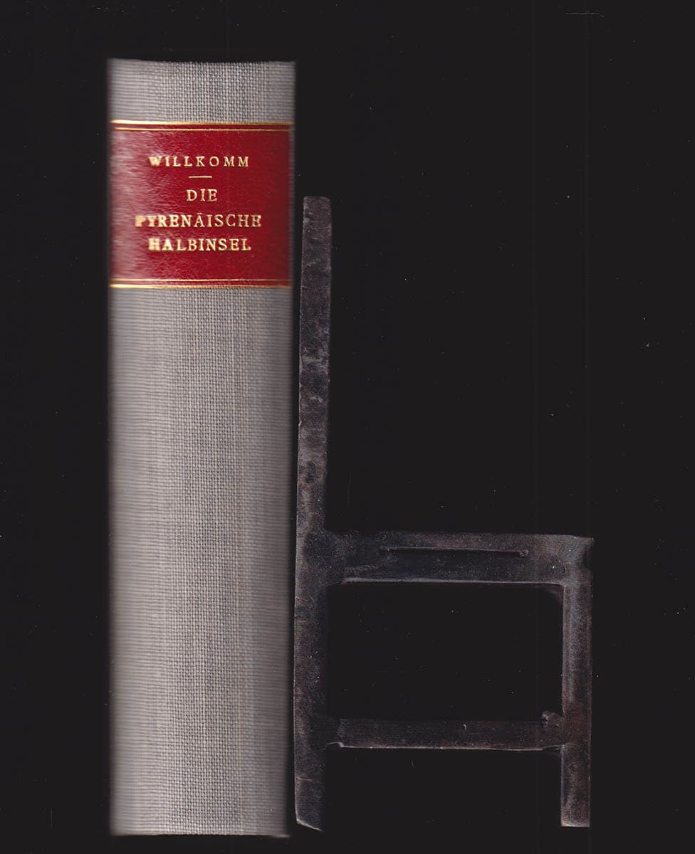 Moritz Willkomm : Die pyrenäische Halbinsel. I-III Abteilung