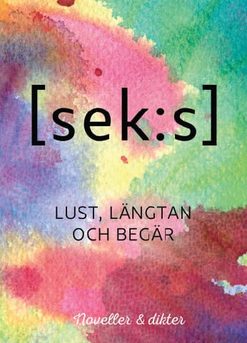 Mörk, Lila ; Didova, Teodora ; Nordgren, Fanny ; Kronholm, I. ; Sand, Bobbi A. ; Onyx, Linnea : [sek:s]