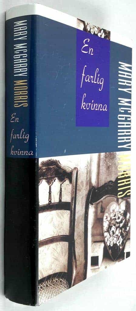 Morris, Mary McGarry ; Bergdahl, Ingela : En farlig kvinna