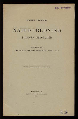 Morten P. Porsild : Naturfredning i Dansk Grønland. Arbejder fra den Danske Arktiske Station paa Disko. Nr 8